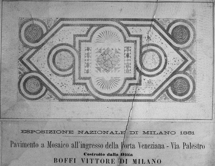 Esposizione Nazionale di Milano 1881 - Pavimento a mosaico all'ingresso della Porta Veneziana - Via Palestro - Costruito dalla Ditta Boffi Vittore di Milano















