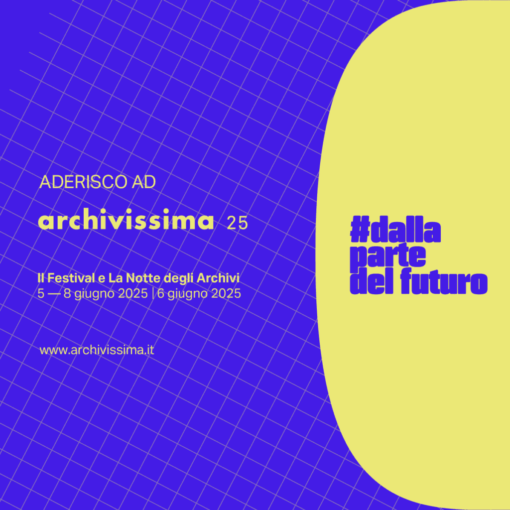 La notte degli archivi # dalla parte del futuro. 6 giugno 2025